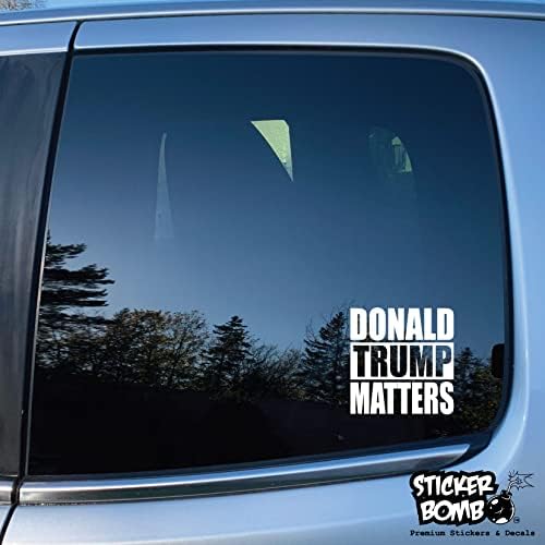Donald Trump Matters Çıkartması-Sticker Bomba Vinil Çıkartması Araba Kamyon, Bilgisayar, Her Yerde! Premium 6 Yıllık
