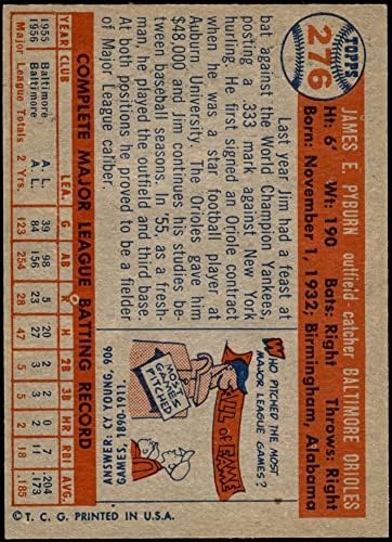 1957 Topps 276 Jim Pyburn Baltimore Orioles (Beyzbol Kartı) ESKİ / MT + Orioles