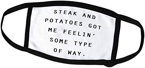 3dRose Tory Anne Koleksiyonlarından Alıntılar - Biftek ve Patates BENİ Bir Şekilde Hissettirdi. - Yüz Maskeleri (fm_243890_3)