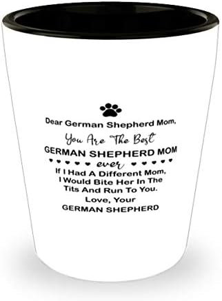 Sevgili Alman çoban anne, sen şimdiye kadarki en iyi Alman çoban annesin 1,5 Oz bardak.